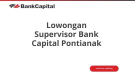 Lowongan Supervisor Bank Capital Pontianak