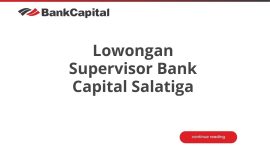 Lowongan Supervisor Bank Capital Salatiga