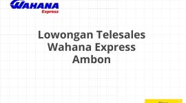 Lowongan Telesales Wahana Express Ambon