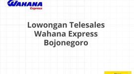 Lowongan Telesales Wahana Express Bojonegoro