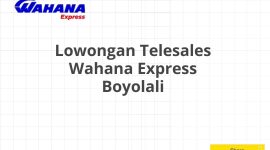 Lowongan Telesales Wahana Express Boyolali