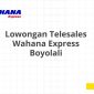 Lowongan Telesales Wahana Express Boyolali