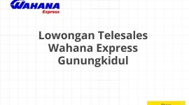 Lowongan Telesales Wahana Express Gunungkidul
