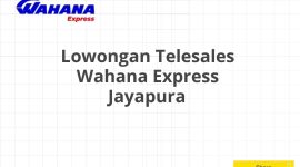 Lowongan Telesales Wahana Express Jayapura