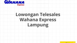 Lowongan Telesales Wahana Express Lampung