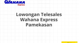 Lowongan Telesales Wahana Express Pamekasan