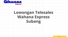 Lowongan Telesales Wahana Express Subang