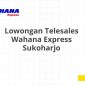 Lowongan Telesales Wahana Express Sukoharjo