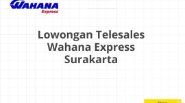 Lowongan Telesales Wahana Express Surakarta