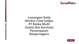 Lowongan Daily Worker Cook helper PT Reska Multi Usaha (Kai Services) Penempatan Banjarnegara