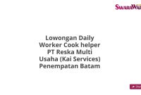 Lowongan Daily Worker Cook helper PT Reska Multi Usaha (Kai Services) Penempatan Batam