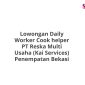 Lowongan Daily Worker Cook helper PT Reska Multi Usaha (Kai Services) Penempatan Bekasi