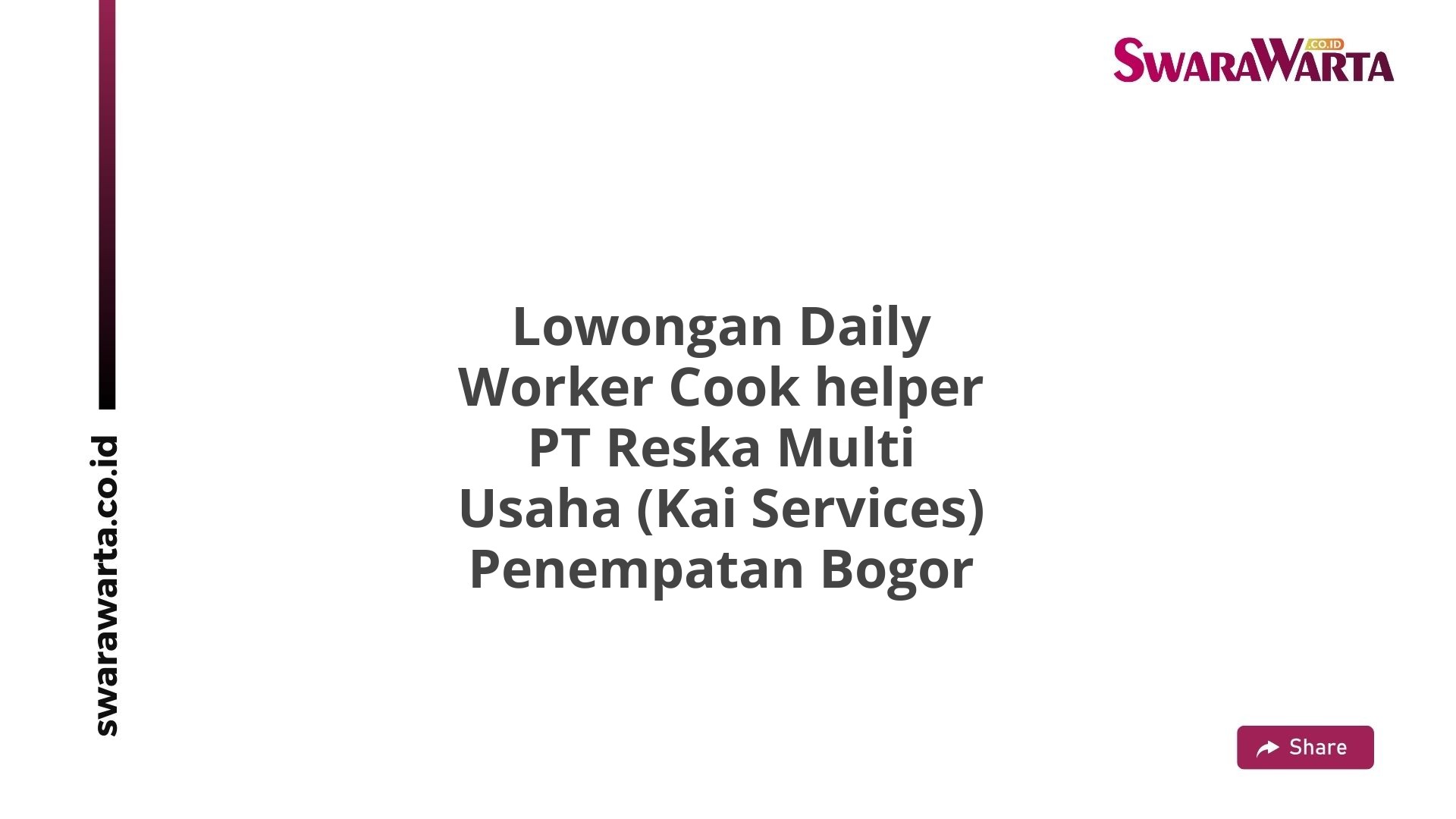 Lowongan Daily Worker Cook helper PT Reska Multi Usaha (Kai Services) Penempatan Bogor
