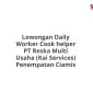 Lowongan Daily Worker Cook helper PT Reska Multi Usaha (Kai Services) Penempatan Ciamis