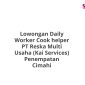 Lowongan Daily Worker Cook helper PT Reska Multi Usaha (Kai Services) Penempatan Cimahi