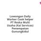 Lowongan Daily Worker Cook helper PT Reska Multi Usaha (Kai Services) Penempatan Gunungkidul