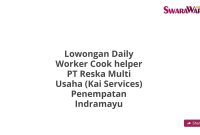 Lowongan Daily Worker Cook helper PT Reska Multi Usaha (Kai Services) Penempatan Indramayu