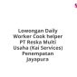 Lowongan Daily Worker Cook helper PT Reska Multi Usaha (Kai Services) Penempatan Jayapura