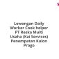 Lowongan Daily Worker Cook helper PT Reska Multi Usaha (Kai Services) Penempatan Kulon Progo
