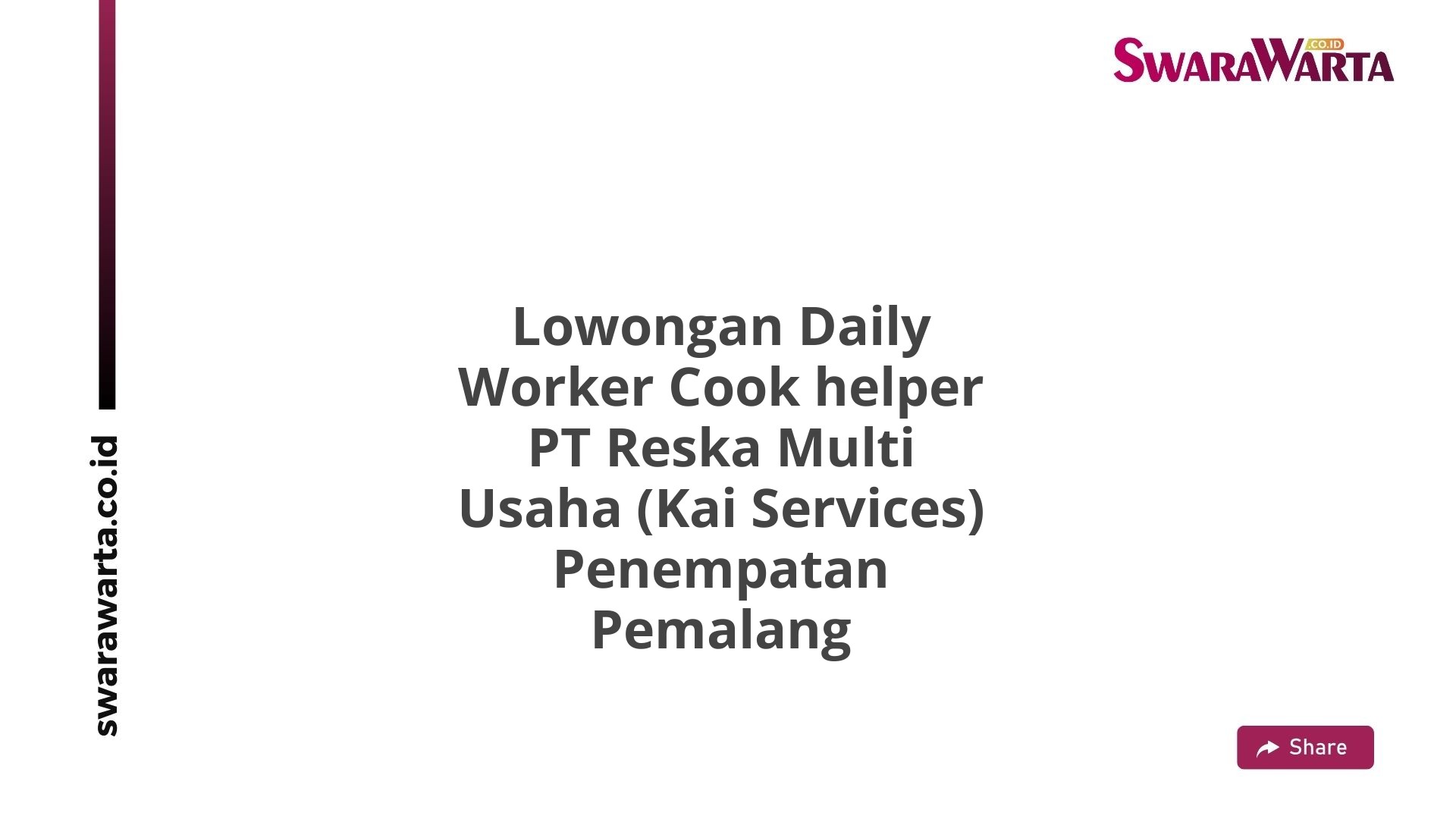 Lowongan Daily Worker Cook helper PT Reska Multi Usaha (Kai Services) Penempatan Pemalang