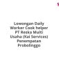 Lowongan Daily Worker Cook helper PT Reska Multi Usaha (Kai Services) Penempatan Probolinggo