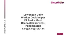 Lowongan Daily Worker Cook helper PT Reska Multi Usaha (Kai Services) Penempatan Tangerang Selatan