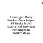 Lowongan Daily Worker Cook helper PT Reska Multi Usaha (Kai Services) Penempatan Tasikmalaya