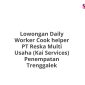 Lowongan Daily Worker Cook helper PT Reska Multi Usaha (Kai Services) Penempatan Trenggalek