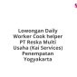Lowongan Daily Worker Cook helper PT Reska Multi Usaha (Kai Services) Penempatan Yogyakarta