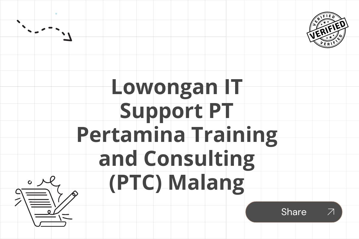 Lowongan IT Support PT Pertamina Training and Consulting (PTC) Malang