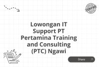 Lowongan IT Support PT Pertamina Training and Consulting (PTC) Ngawi