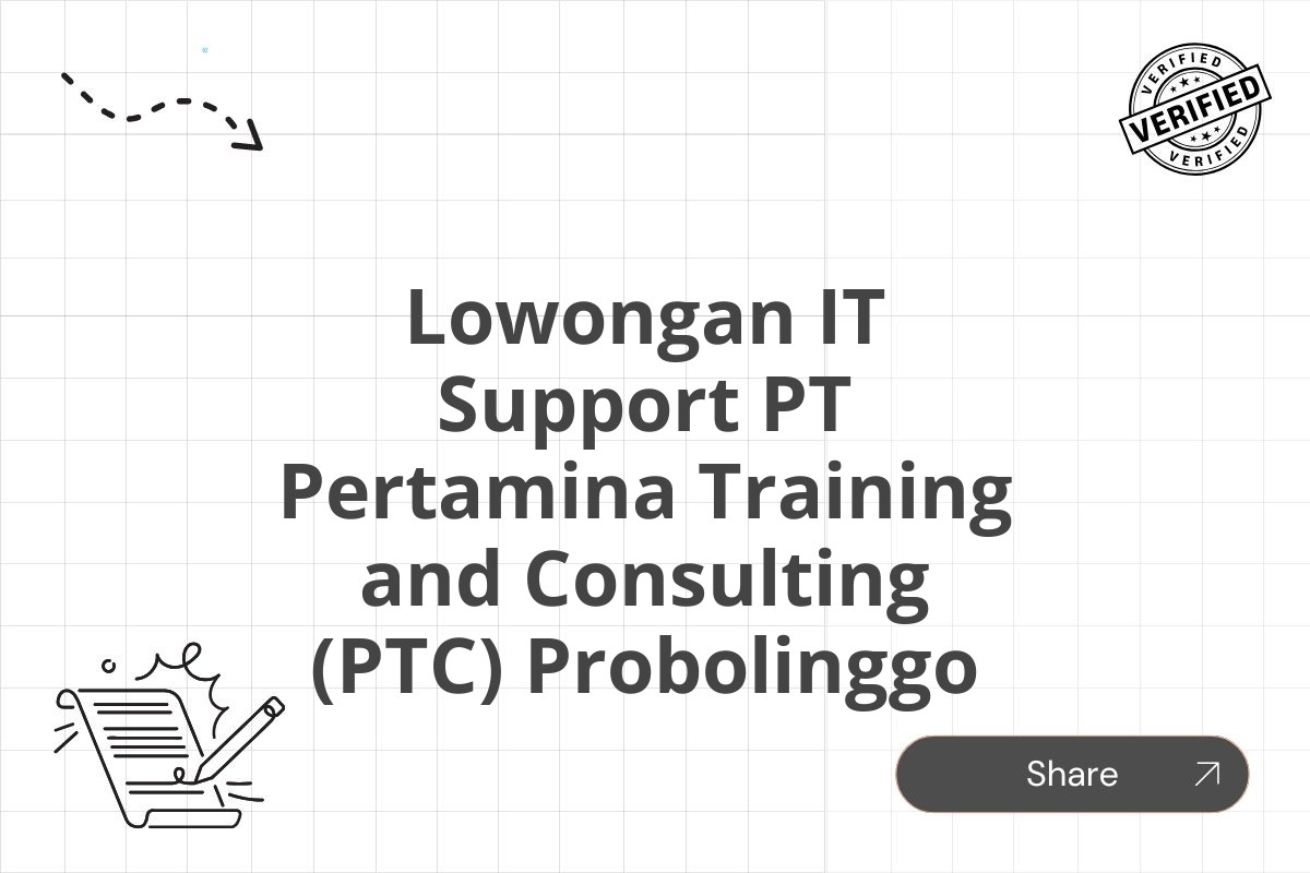 Lowongan IT Support PT Pertamina Training and Consulting (PTC) Probolinggo