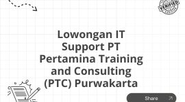 Lowongan IT Support PT Pertamina Training and Consulting (PTC) Purwakarta