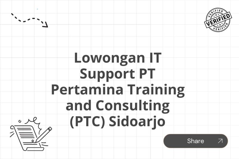 Lowongan IT Support PT Pertamina Training and Consulting (PTC) Sidoarjo