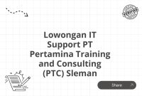 Lowongan IT Support PT Pertamina Training and Consulting (PTC) Sleman