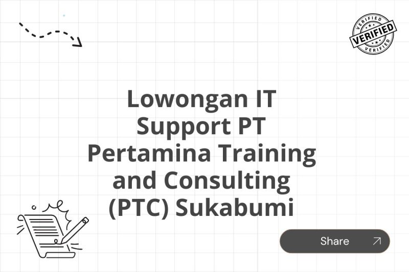 Lowongan IT Support PT Pertamina Training and Consulting (PTC) Sukabumi