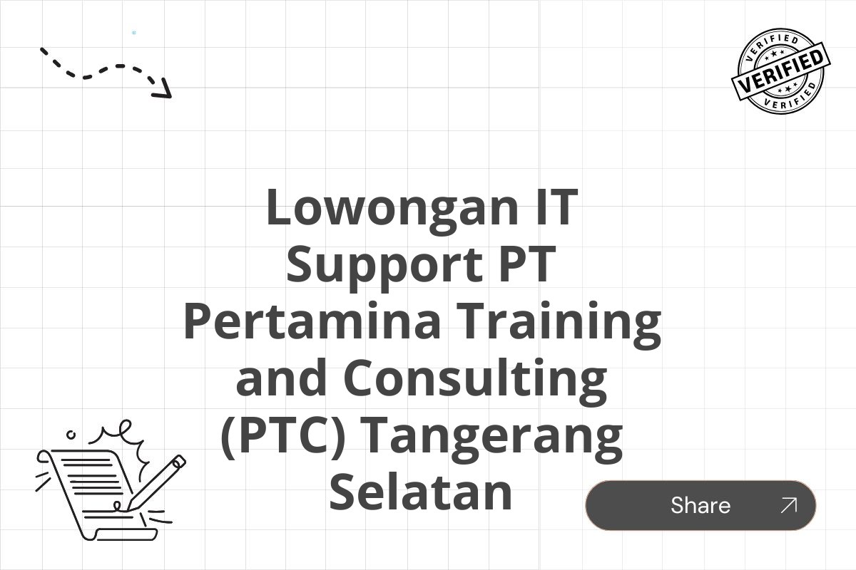 Lowongan IT Support PT Pertamina Training and Consulting (PTC) Tangerang Selatan
