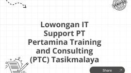 Lowongan IT Support PT Pertamina Training and Consulting (PTC) Tasikmalaya