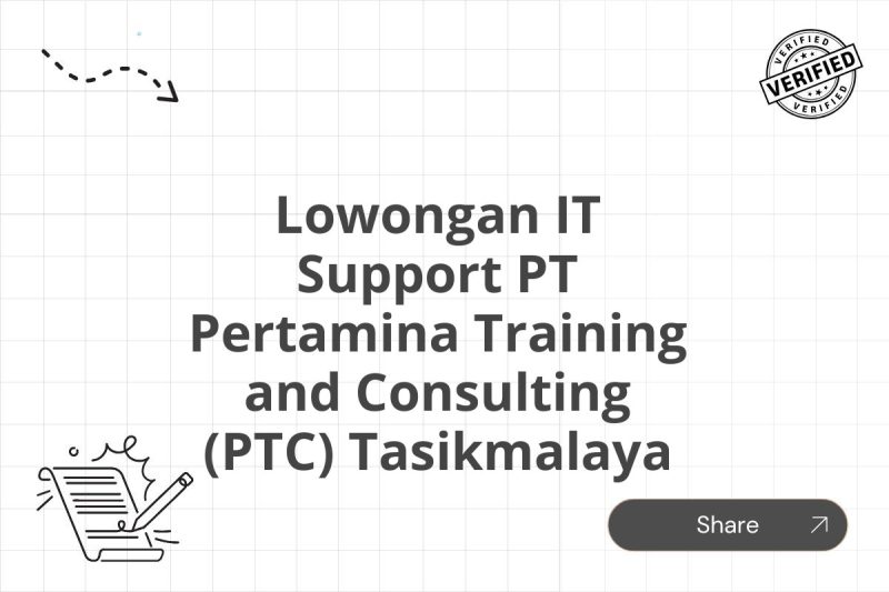 Lowongan IT Support PT Pertamina Training and Consulting (PTC) Tasikmalaya