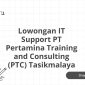Lowongan IT Support PT Pertamina Training and Consulting (PTC) Tasikmalaya