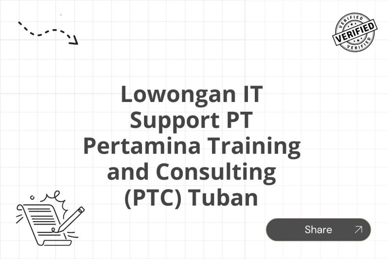 Lowongan IT Support PT Pertamina Training and Consulting (PTC) Tuban