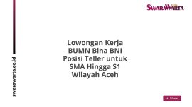 Lowongan Kerja BUMN Bina BNI Posisi Teller untuk SMA Hingga S1 Wilayah Aceh