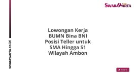 Lowongan Kerja BUMN Bina BNI Posisi Teller untuk SMA Hingga S1 Wilayah Ambon