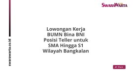Lowongan Kerja BUMN Bina BNI Posisi Teller untuk SMA Hingga S1 Wilayah Bangkalan