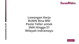Lowongan Kerja BUMN Bina BNI Posisi Teller untuk SMA Hingga S1 Wilayah Indramayu