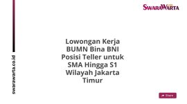 Lowongan Kerja BUMN Bina BNI Posisi Teller untuk SMA Hingga S1 Wilayah Jakarta Timur