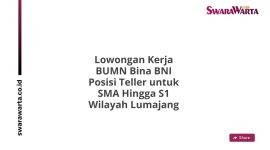 Lowongan Kerja BUMN Bina BNI Posisi Teller untuk SMA Hingga S1 Wilayah Lumajang
