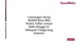 Lowongan Kerja BUMN Bina BNI Posisi Teller untuk SMA Hingga S1 Wilayah Tangerang Selatan