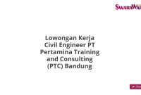Lowongan Kerja Civil Engineer PT Pertamina Training and Consulting (PTC) Bandung