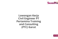 Lowongan Kerja Civil Engineer PT Pertamina Training and Consulting (PTC) Garut